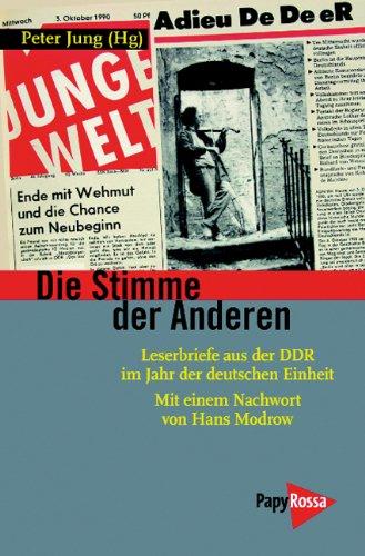 Die Stimme der Anderen: Leserbriefe aus der DDR im Jahr der deutschen Einheit