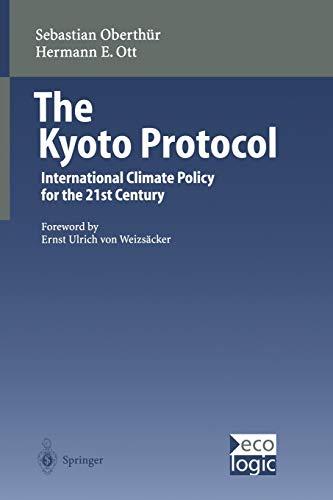 The Kyoto Protocol: International Climate Policy for the 21st Century (International and European Environmental Policy Series)