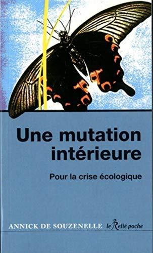 Une mutation intérieure : pour la crise écologique