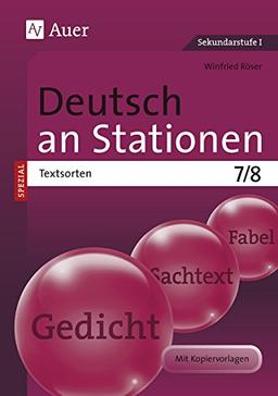 Deutsch an Stationen SPEZIAL Textsorten 7-8: Übungsmaterial zu den Kernthemen der Bildungsstandards (7. und 8. Klasse)