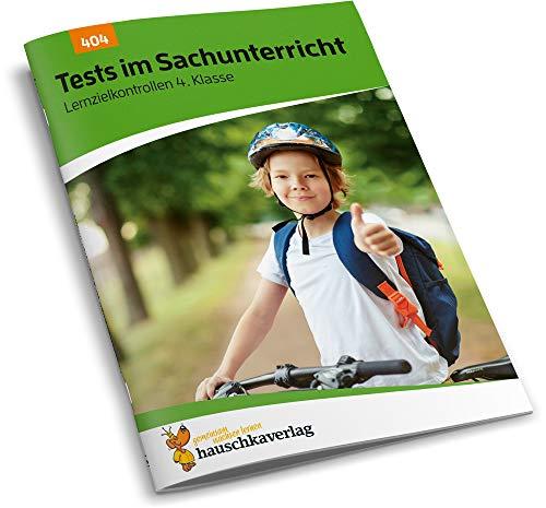 Tests im Sachunterricht - Lernzielkontrollen 4. Klasse, A4- Heft (Lernzielkontrollen, Tests und Proben, Band 404)