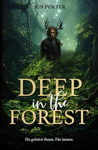 Deep in the Forest: Spicy Fantasy