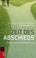 Zeit des Abschieds: Sterbe- und Trauerbegleitung