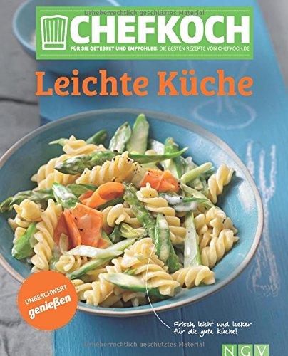 Chefkoch Leichte Küche: Für Sie getestet und empfohlen: Die besten Rezepte von Chefkoch.de