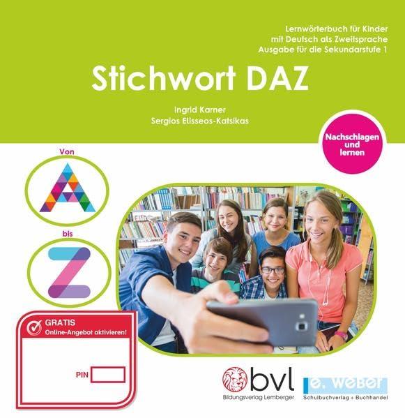 Stichwort DAZ - Ausgabe für die Sekundarstufe 1: Lernwörterbuch für Kinder mit Deutsch als Zweitsprache