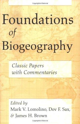 Foundations of Biogeography: Classic Papers with Commentaries