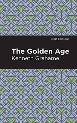 The Golden Age (Mint Editions (Short Story Collections and Anthologies)ditions)