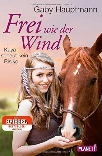 Frei wie der Wind, Band 3: Kaya scheut kein Risiko