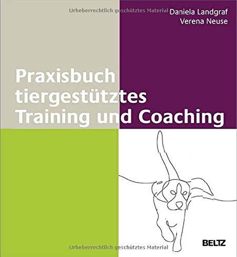 Praxisbuch tiergestütztes Training und Coaching