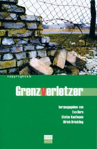 Grenzverletzer. Von Schmugglern, Spionen und anderen subversiven Gestalten