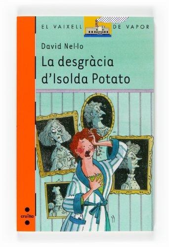 La desgràcia d'Isolda Potato (El Barco de Vapor Naranja, Band 163)