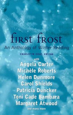 Cole, C: First Frost: An Anthology of Winter Reading