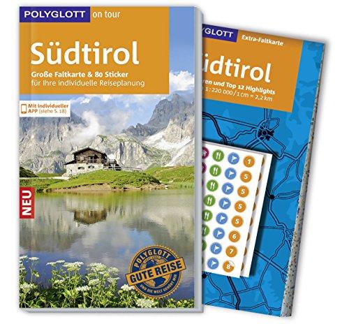 POLYGLOTT on tour Reiseführer Südtirol: Mit großer Faltkarte und 80 Stickern für die individuelle Planung