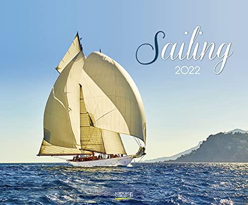 Sailing 2022: Segelkalender und Naturkalender über den Sport des Segelns. PhotoArt Kalender. Querformat: 55 x 45,5 cm