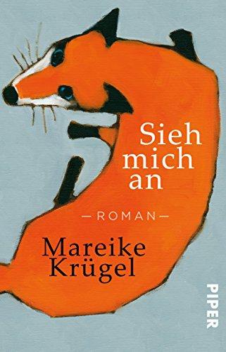 Sieh mich an: Roman