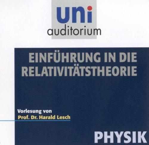 Einführung in die Relativitätstheorie (Reihe: uni auditorium / Fachbereich Physik) mit Prof. Dr. Harald Lesch, 63 Minuten