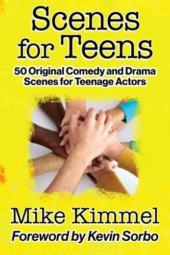 Scenes for Teens: 50 Original Comedy and Drama Scenes for Teenage Actors (The Young Actor Series, Band 1)