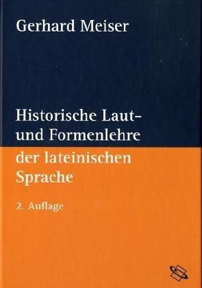 Historische Laut- und Formenlehre der lateinischen Sprache