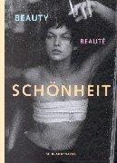 Schönheit Beauty Beaute. Eine Kulturgeschichte des 20. Jahrhunderts