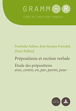 Prépositions et rection verbale : étude des prépositions avec, contre, en, par, parmi, pour