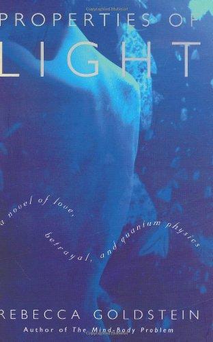 Properties of Light: A Novel of Love, Betrayal, and Quantum Physics