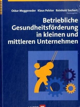 Betriebliche Gesundheitsförderung in kleinen und mittleren Unternehmen