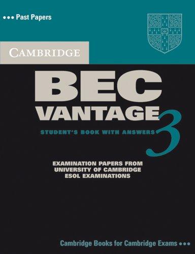 Cambridge BEC: Examination papers from University of Cambridge ESOL Examinations: English for Speakers of other Lanuages: Practice Tests for the Cambridge Business English Certificate