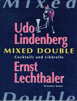 Mixed Double. Cocktails und Likörelle