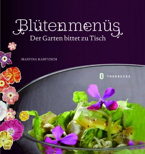 Blütenmenüs: Der Garten bittet zu Tisch