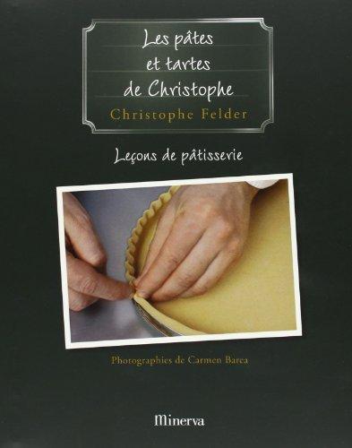 Leçons de pâtisserie. Vol. 3. Les pâtes et tartes de Christophe