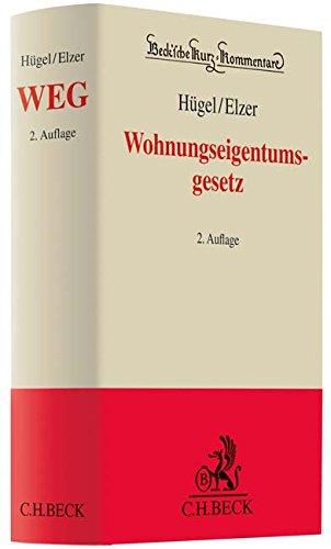 Wohnungseigentumsgesetz: Gesetz über das Wohnungseigentum und das Dauerwohnrecht