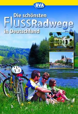 Die schönsten Flussradwege in Deutschland