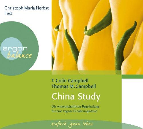 China Study: Die wissenschaftliche Begründung für eine vegane Ernährungsweise