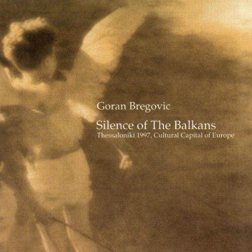 Silence of the Balkans