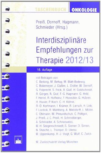 Taschenbuch Onkologie: Interdisziplinäre Empfehlungen zur Therapie 2012/2013