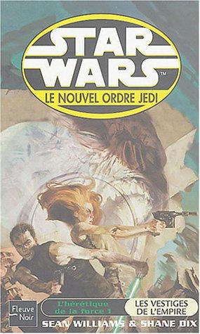 L'hérétique de la force. Vol. 1. Les vestiges de l'Empire