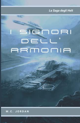 I Signori dell'Armonia: La saga degli Helt