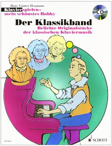 Der Klassikband: Beliebte Originalstücke der klassischen Klaviermusik. Klavier. Ausgabe mit CD. (Klavierspielen - mein schönstes Hobby)