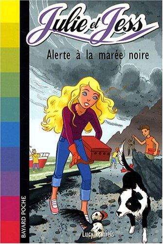 Julie et Jess. Vol. 7. Alerte à la marée noire