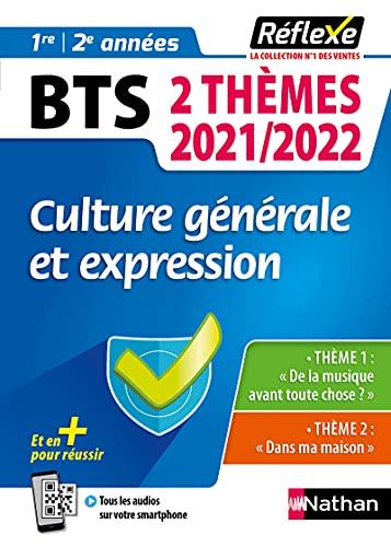 Culture générale et expression BTS 1re, 2e années : 2 thèmes 2021-2022 : thème 1 De la musique avant toute chose ?, thème 2 Dans ma maison