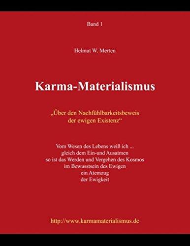 Karma-Materialismus: Über den Nachfühlbarkeitsbeweis der ewigen Existenz