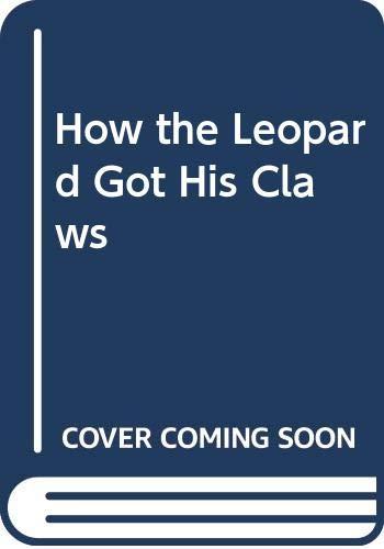 How the Leopard Got His Claws