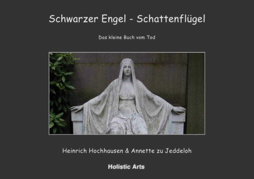 Schwarzer Engel - Schattenflügel: Das kleine Buch vom Tod