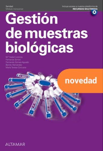 Gestión de muestras biológicas. Nueva edición (CFGS LABORATORIO CLÍNICO Y BIOMÉDICO)