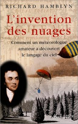 L'invention des nuages : comment un météorologue amateur a découvert le langage du ciel