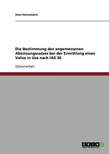 Die Bestimmung des angemessenen Abzinsungssatzes bei der Ermittlung eines Value in Use nach IAS 36