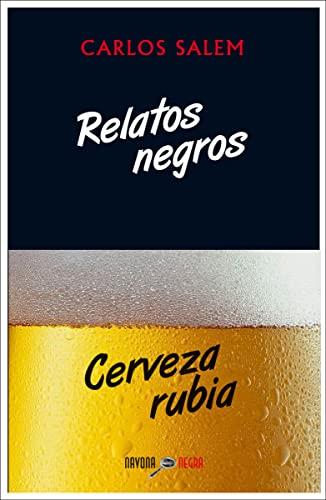 RELATOS NEGROS, CERVEZA RUBIA (Navona Negra)