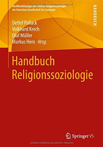 Handbuch Religionssoziologie (Veröffentlichungen der Sektion Religionssoziologie der Deutschen Gesellschaft für Soziologie)