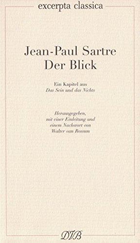 Der Blick: Ein Kapitel aus "Das Sein und das Nichts" (Excerpta classica)