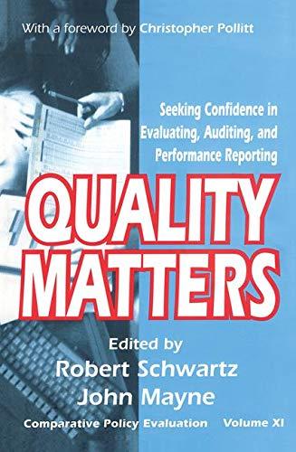 Quality Matters: Seeking Confidence in Evaluating, Auditing, and Performance Reporting (Comparative Policy Evaluation, Band 11)